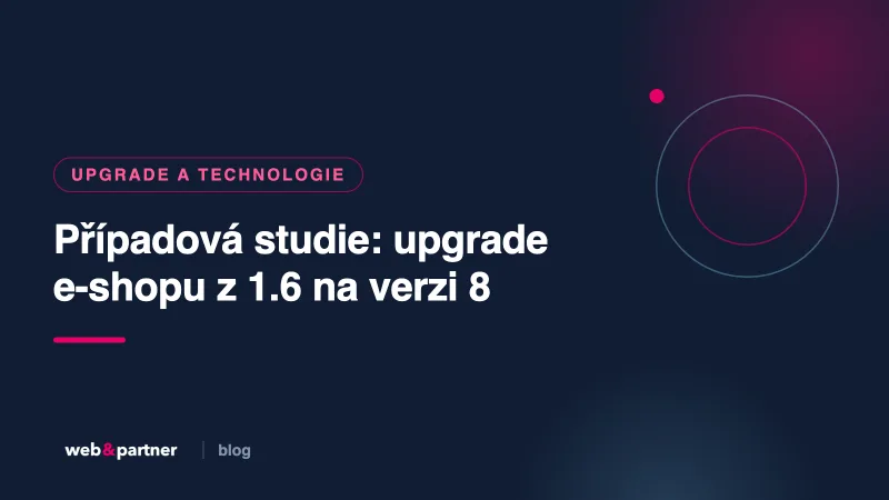 Případová studie: upgrade e-shopu z PrestaShopu 1.6 na verzi 8 krok za krokem